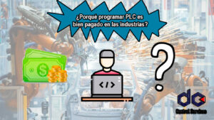 ¿Porqué programar PLC es bien pagado en las industrias?